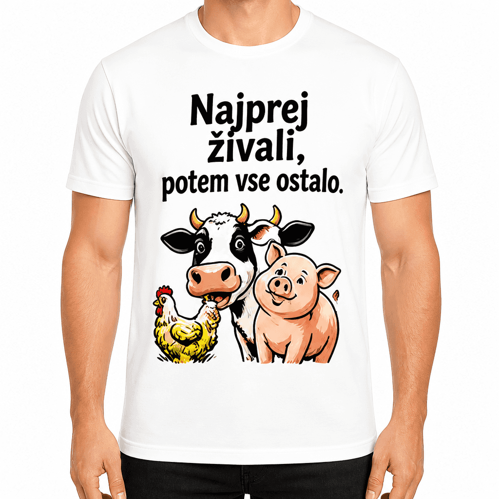 Majica za kmeta – Najprej živali, potem vse ostalo.