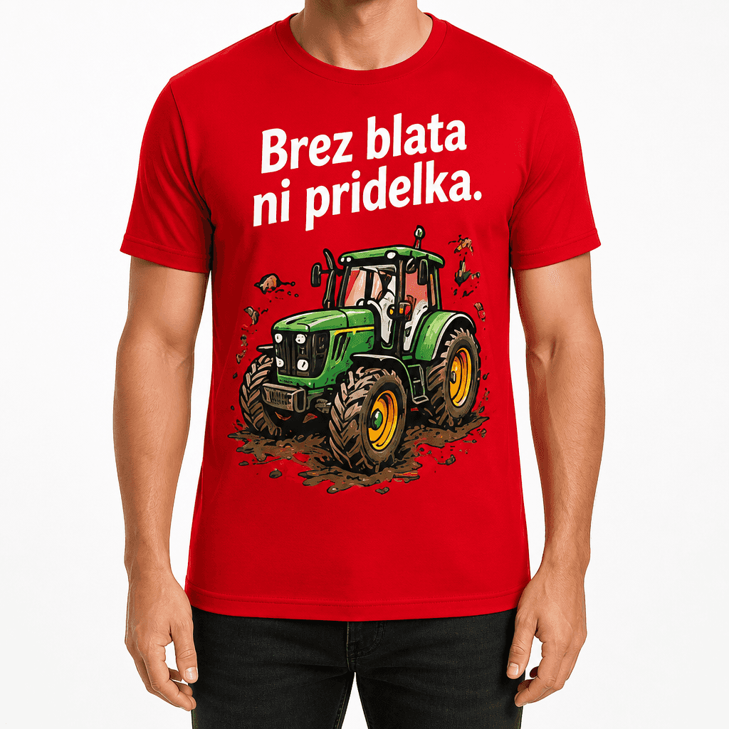 Majica za kmeta – Brez blata ni pridelka.