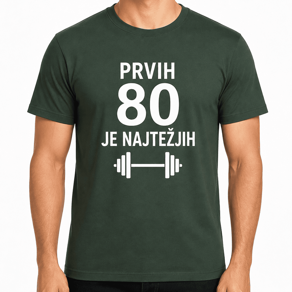 Majica za 80 let – Prvih 80 je najtežjih