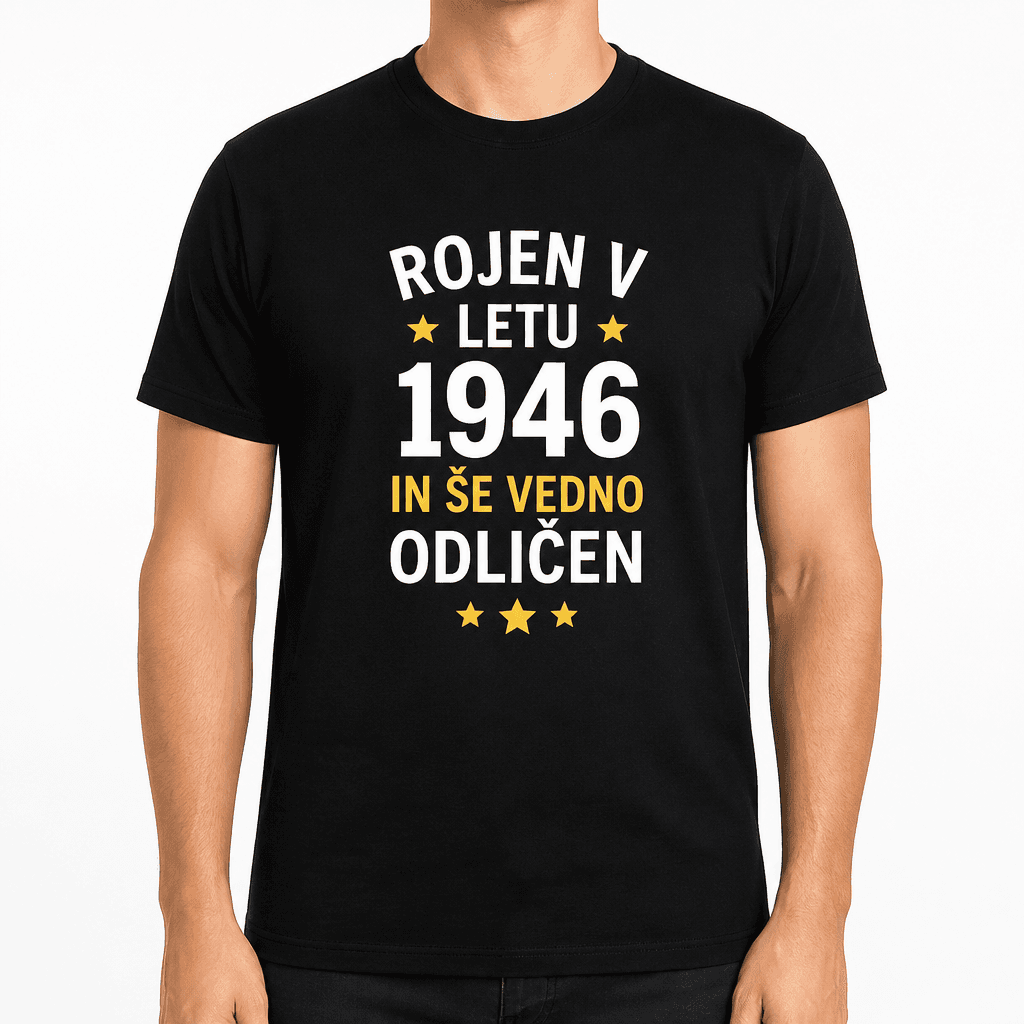 Majica za 80 let – Rojen v letu 1946 in še vedno odličen