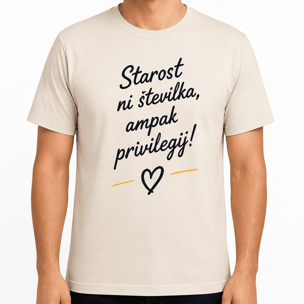 Majica za 70 let – Starost ni številka, ampak privilegij!