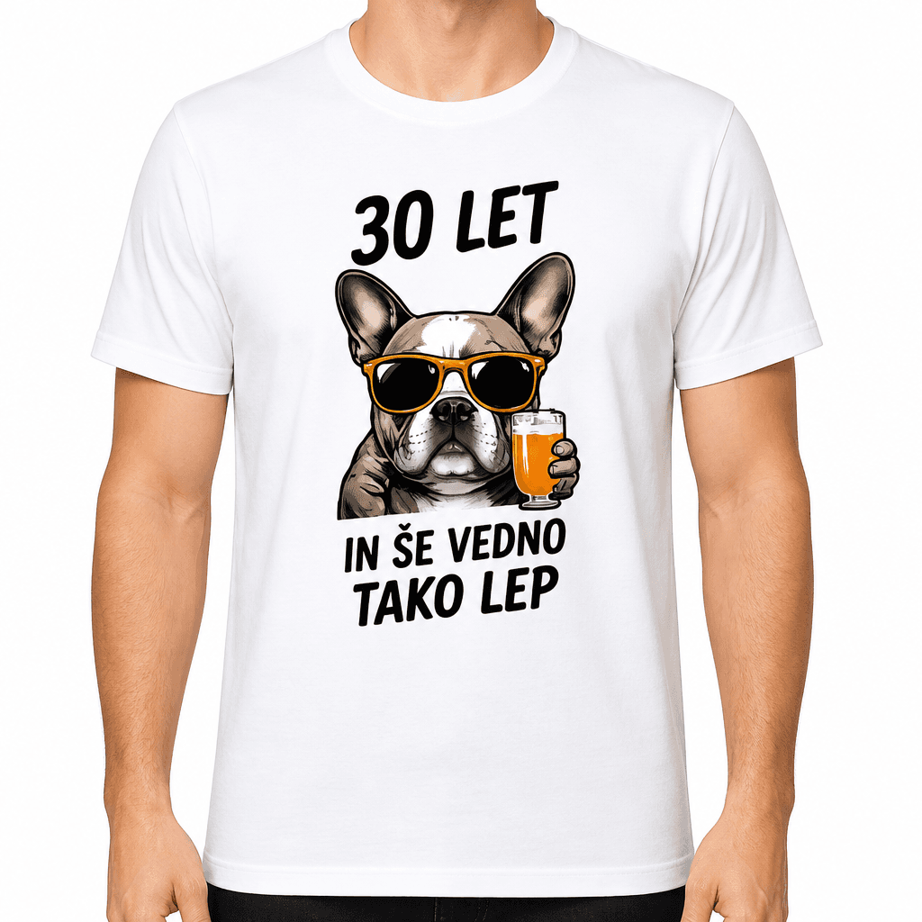 Majica za 30 let – 30 let in še vedno tako lep