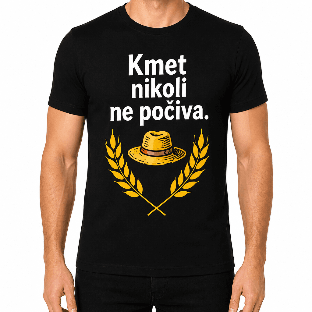 Majica za kmeta – Kmet nikoli ne počiva.
