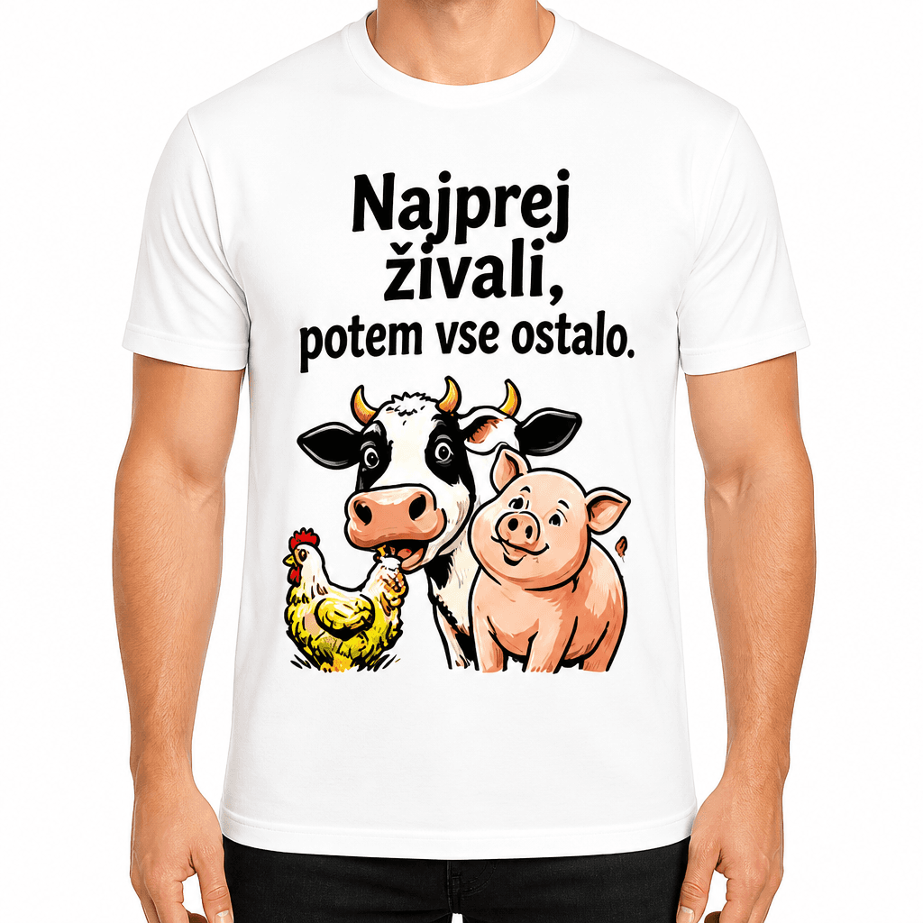 Majica za kmeta – Najprej živali, potem vse ostalo.