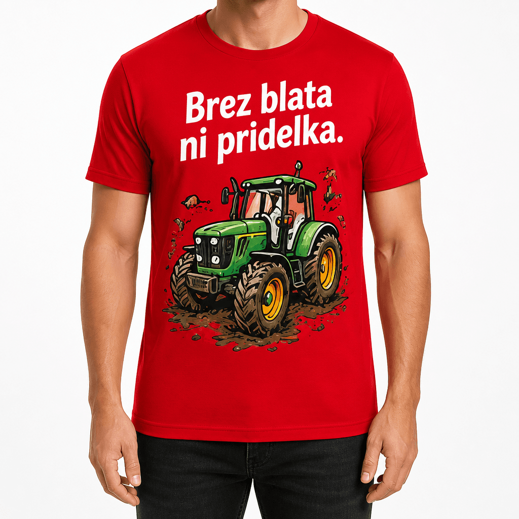 Majica za kmeta – Brez blata ni pridelka.