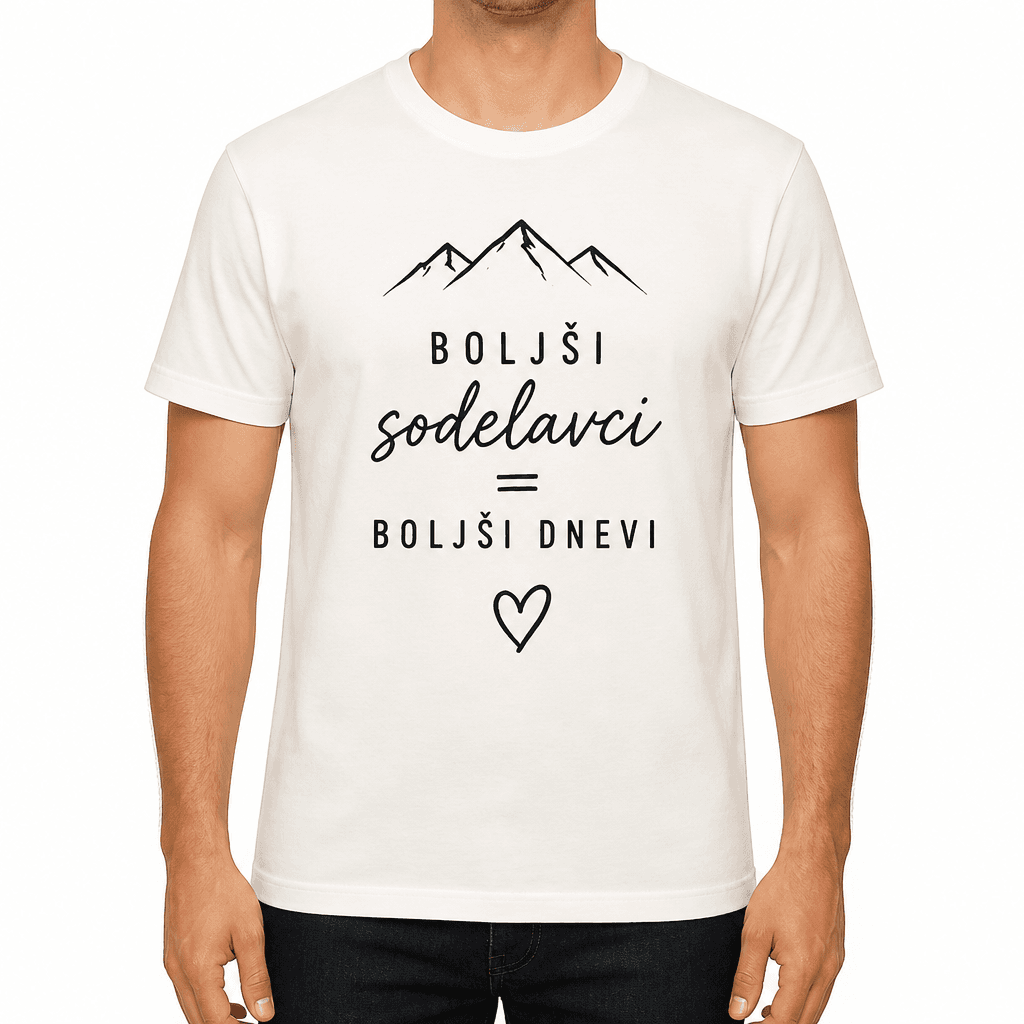 Majica za sodelavca – BOLJŠI sodelavci = BOLJŠI DNEVI