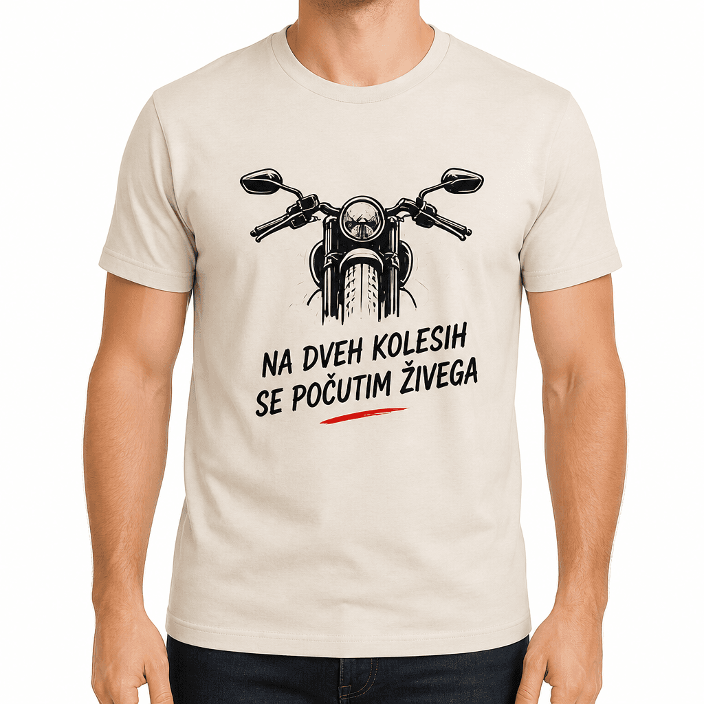 Majica za motorista – NA DVEH KOLESIH SE POČUTIM ŽIVEGA