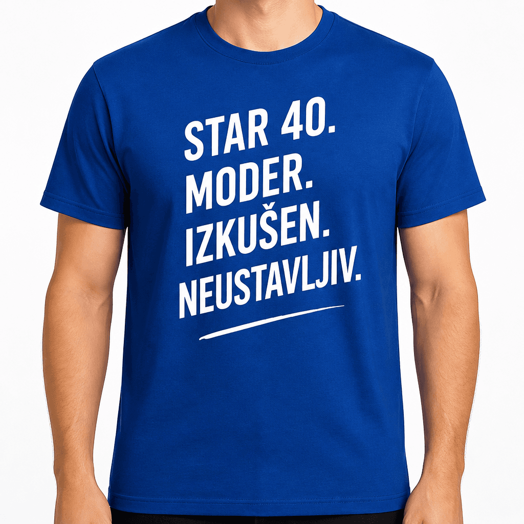 Majica za 40 let – Star 40. Moder. Izkušen. Neustavljiv.