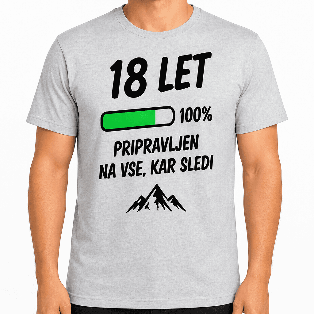 Majica za 18 let – 18 let pripravljen na vse, kar sledi