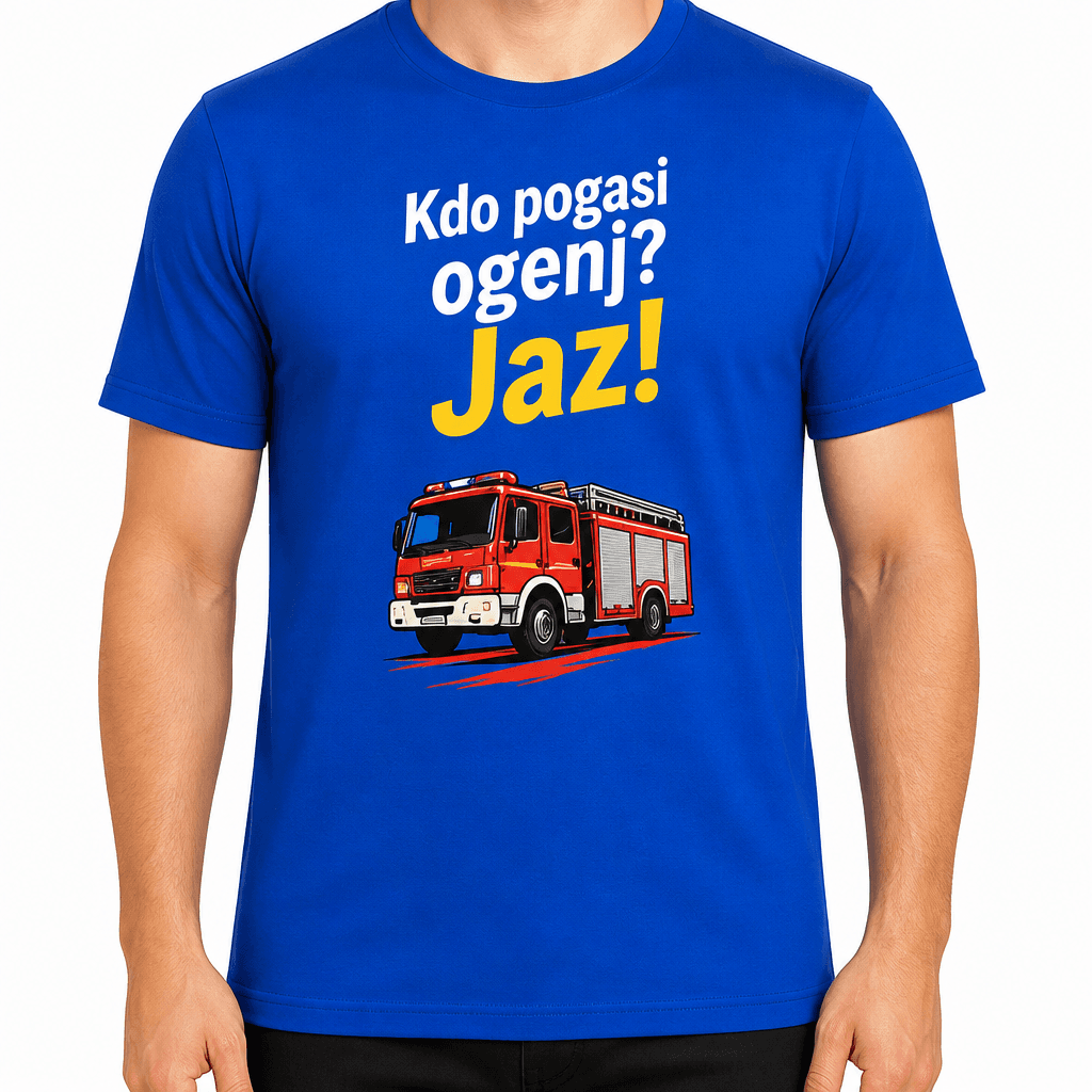 Majica za gasilca – Kdo pogasi ogenj? Jaz!