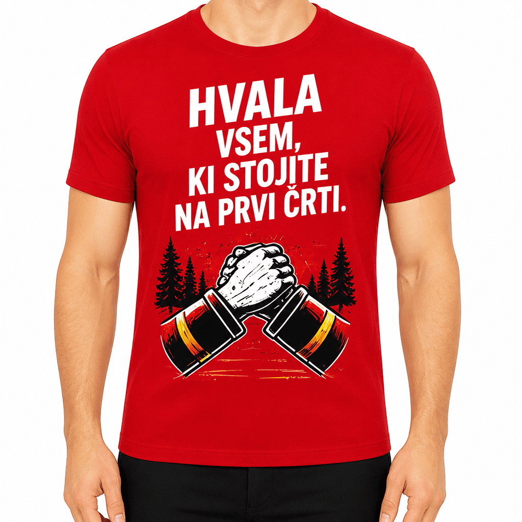 Majica za gasilca – Hvala vsem, ki stojite na prvi črti.