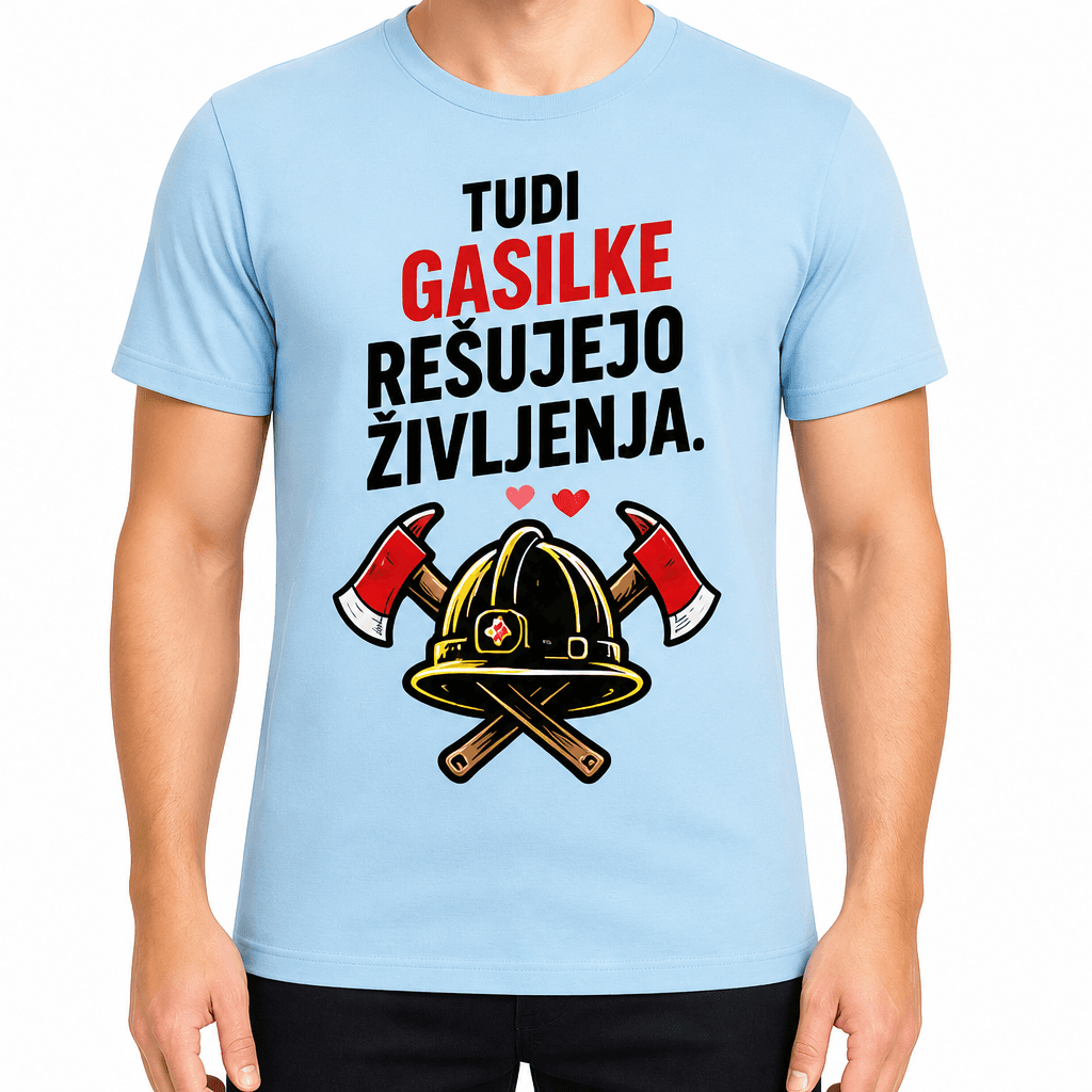 Majica za gasilca – Tudi gasilke rešujejo življenja.