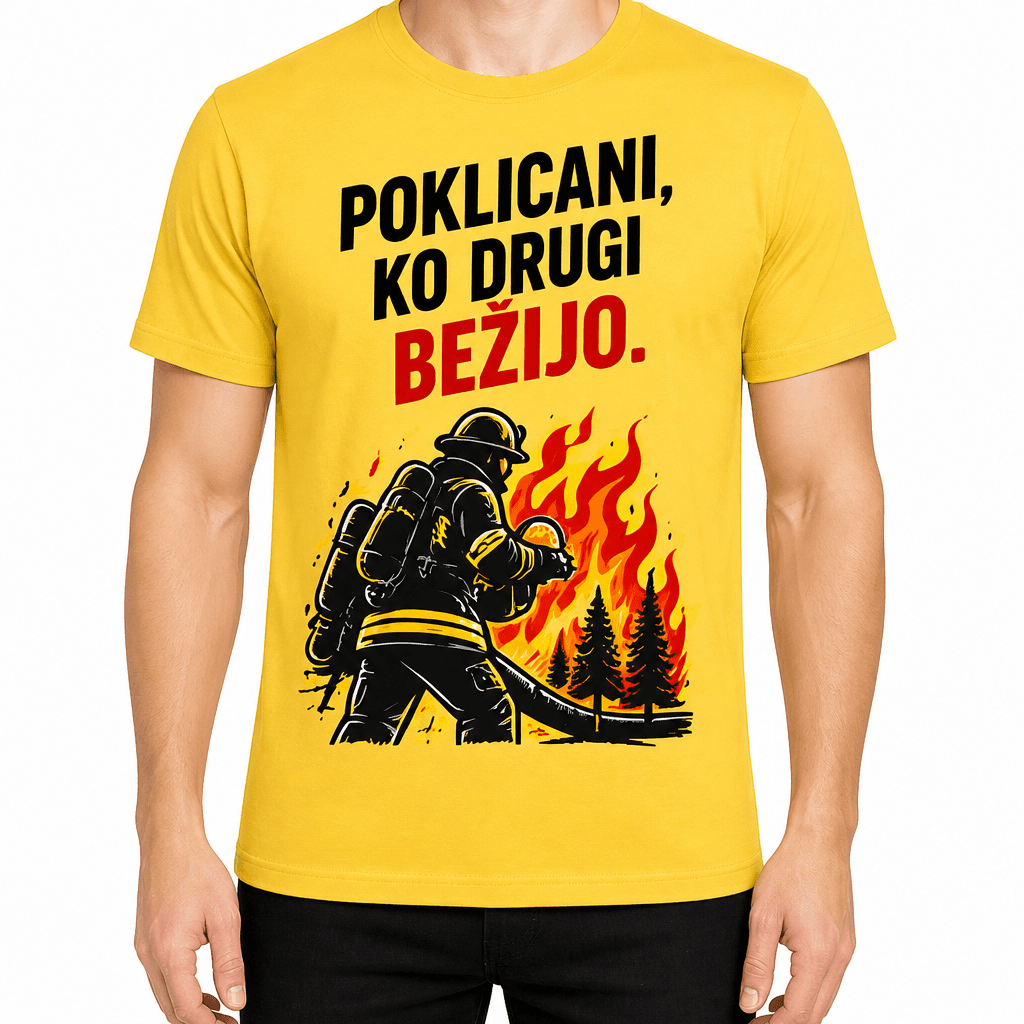 Majica za gasilca – Poklicani, ko drugi bežijo.