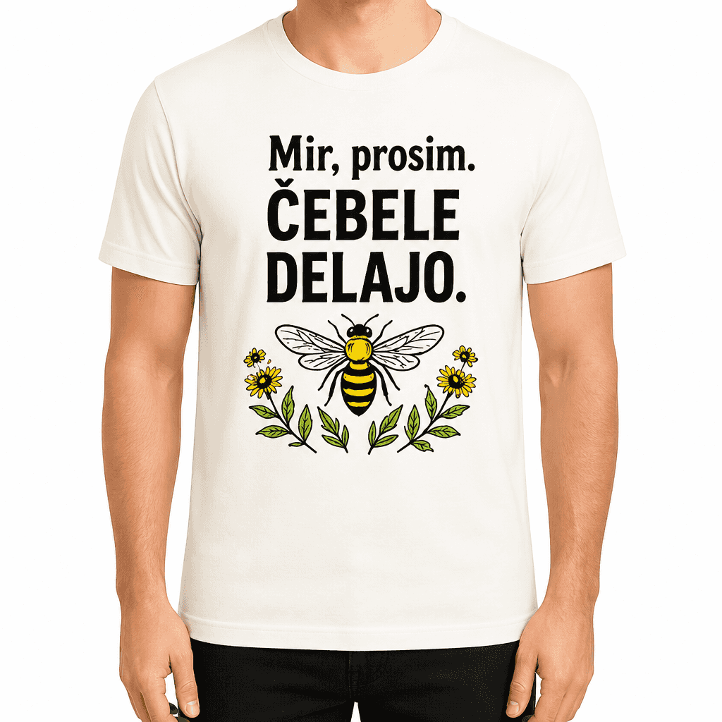 Majica za čebelarja – Mir, prosim. ČEBELE DELAJO.