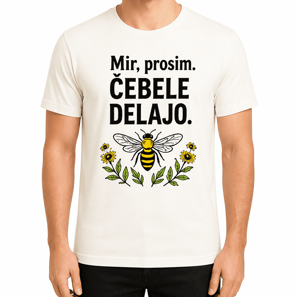 Majica za čebelarja – Mir, prosim. ČEBELE DELAJO.