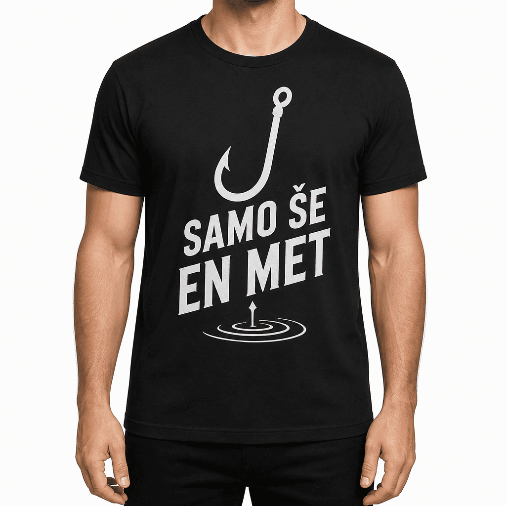 Majica za ribiča – SAMO ŠE EN MET