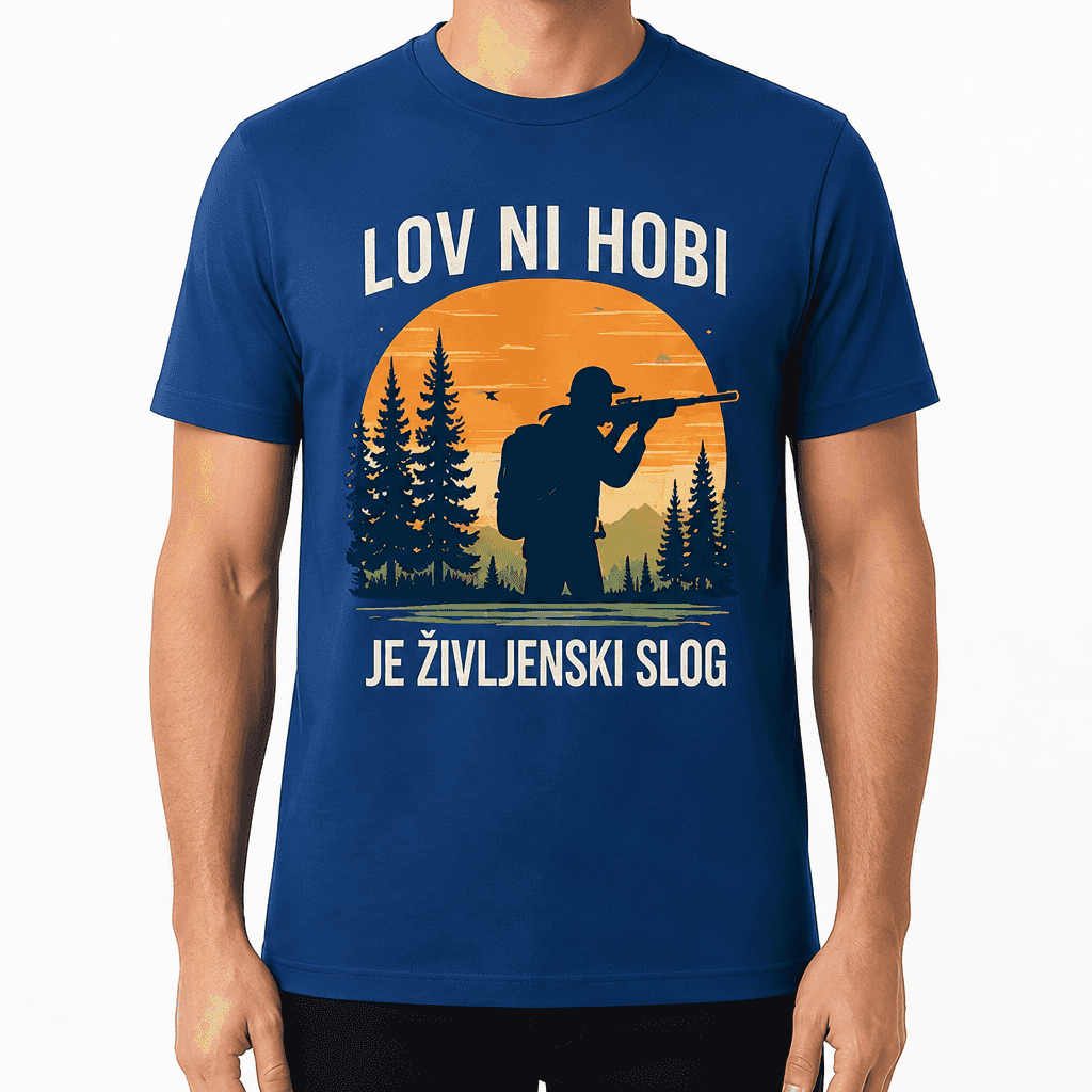 Majica za lovca – LOV NI HOBI JE ŽIVLJENSKI SLOG