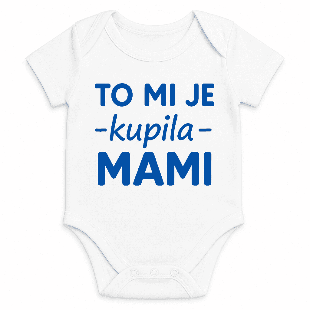 Otroški bodi to mi je kupila mami