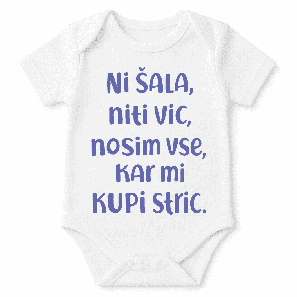 Otroški bodi nosim kar mi kupi stric