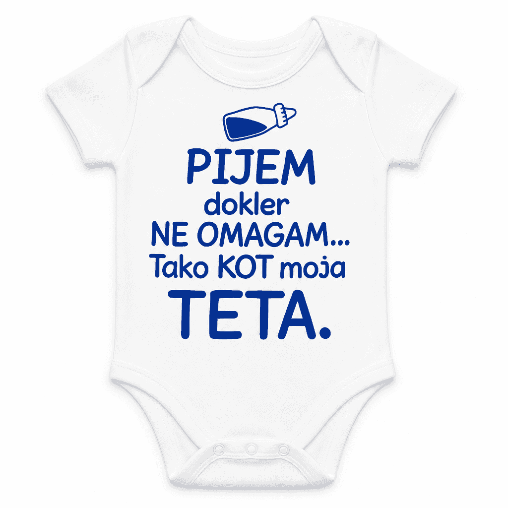Otroški bodi pijem dokler ne omagam