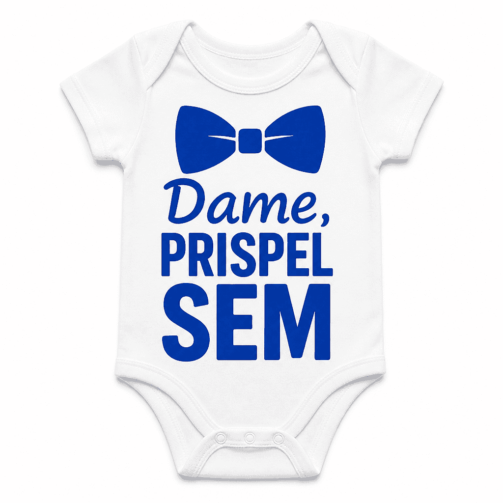 Otroški bodi Dame, PRISPEL SEM