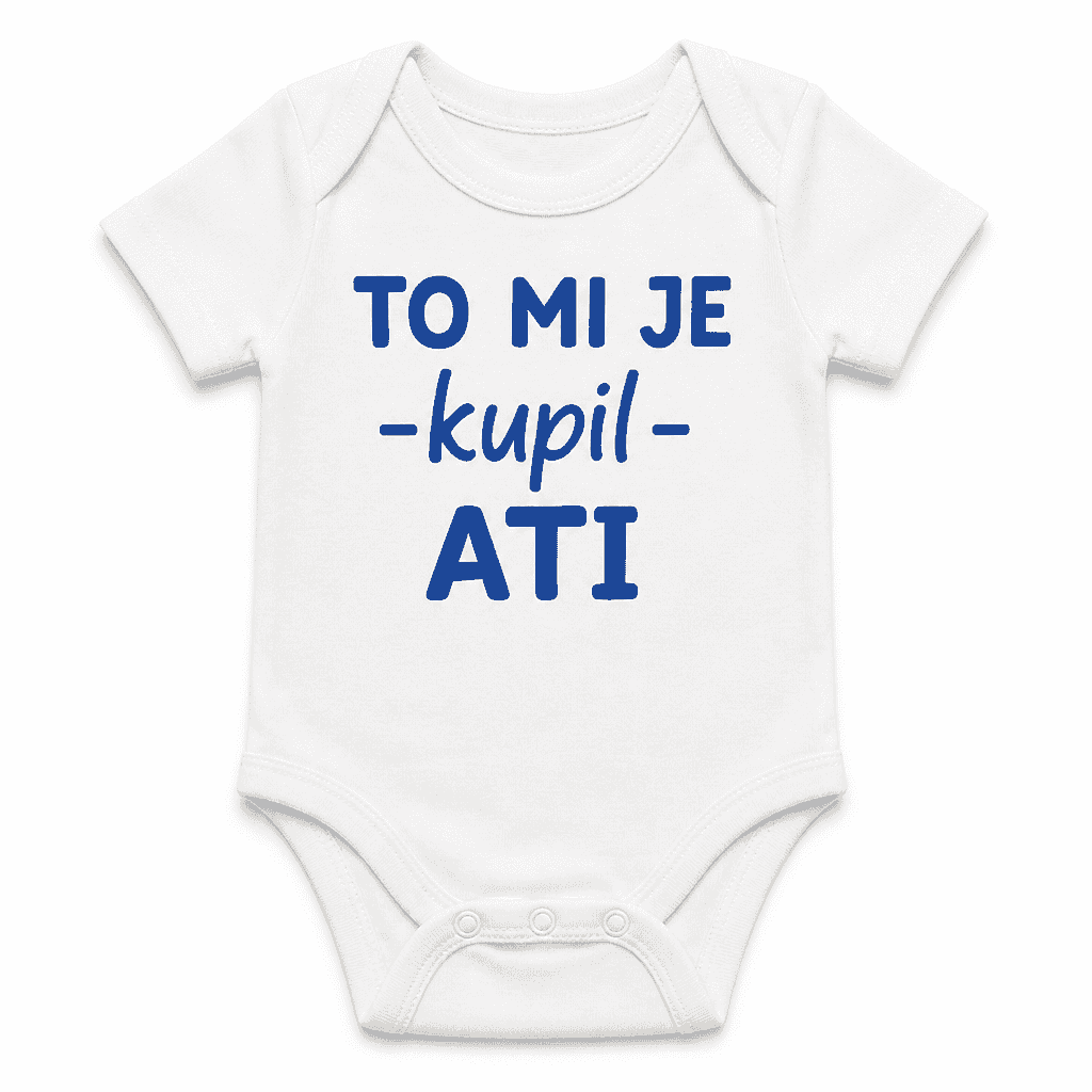Otroški bodi TO MI JE -kupil- ATI