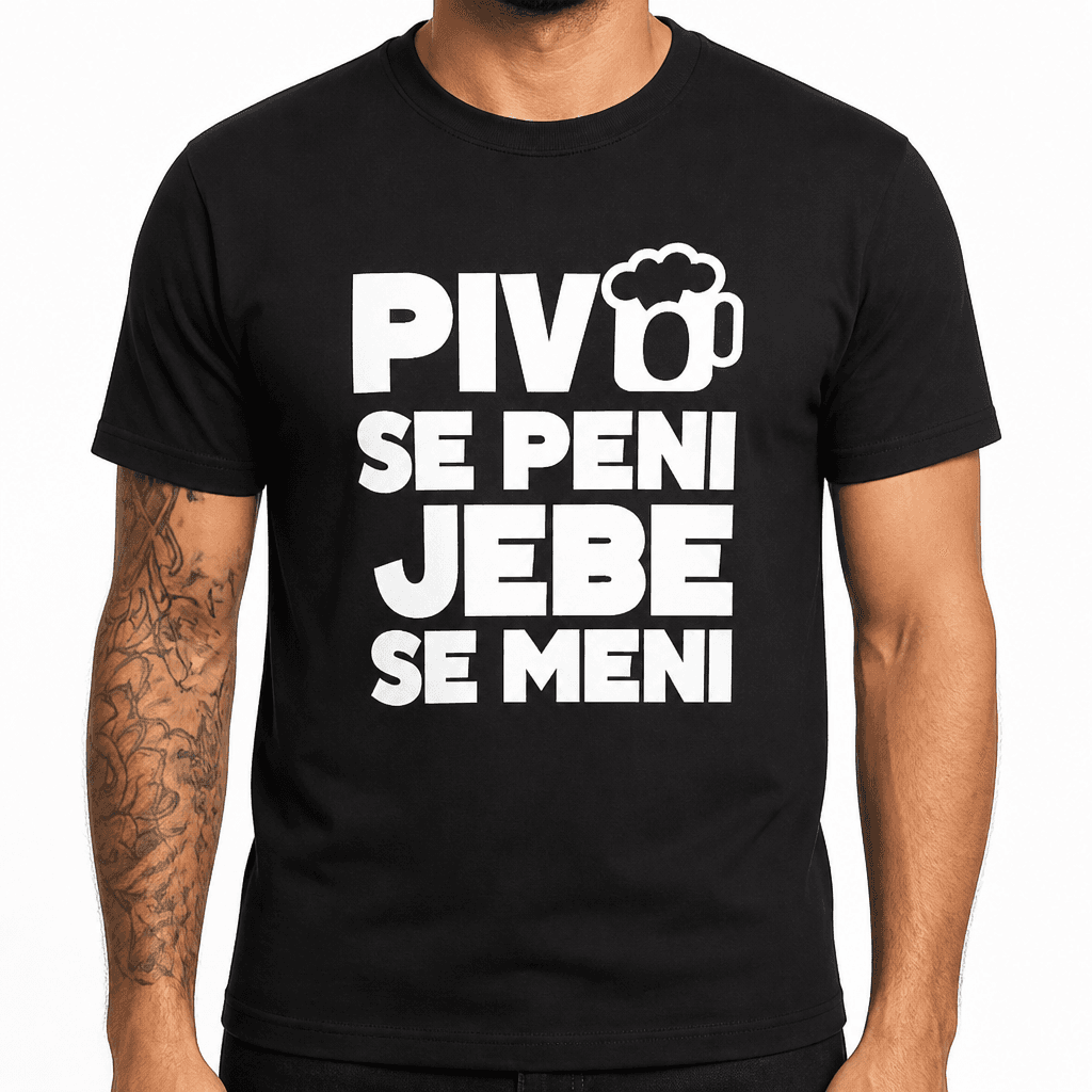 Smešna majica PIVO SE PENI JEBE SE MENI