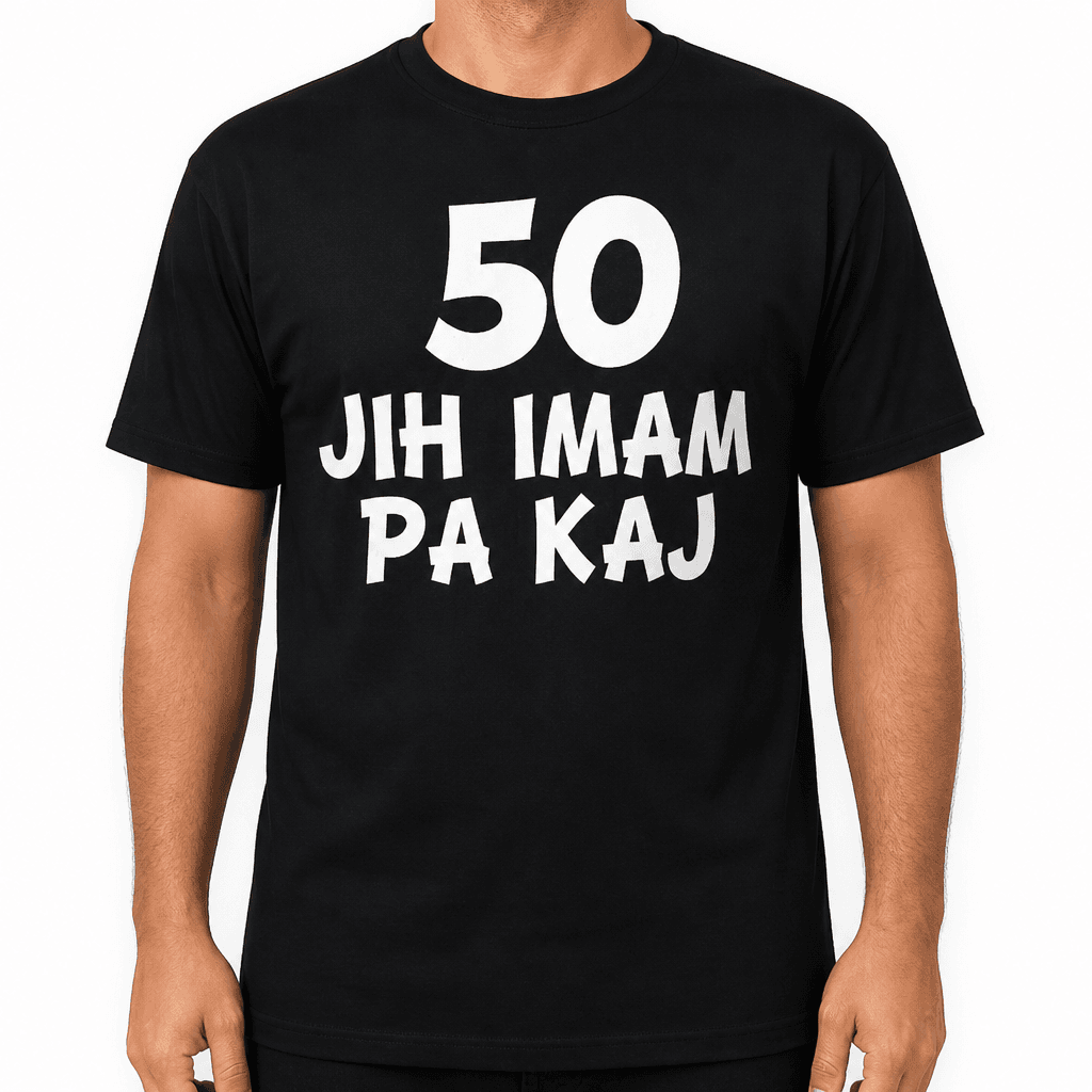 Smešna majica 50 jih imam pa kaj