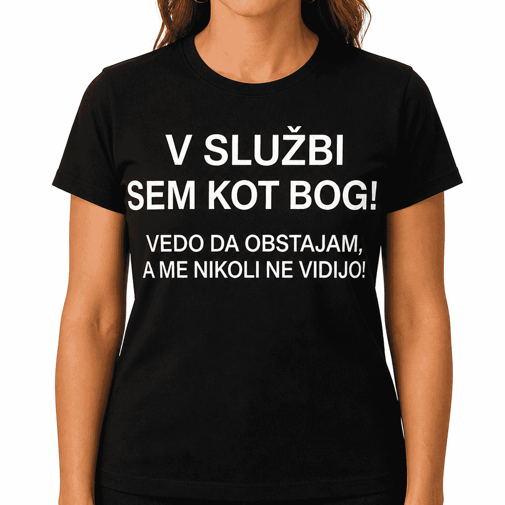 Smešna majica v službi sem kot bog