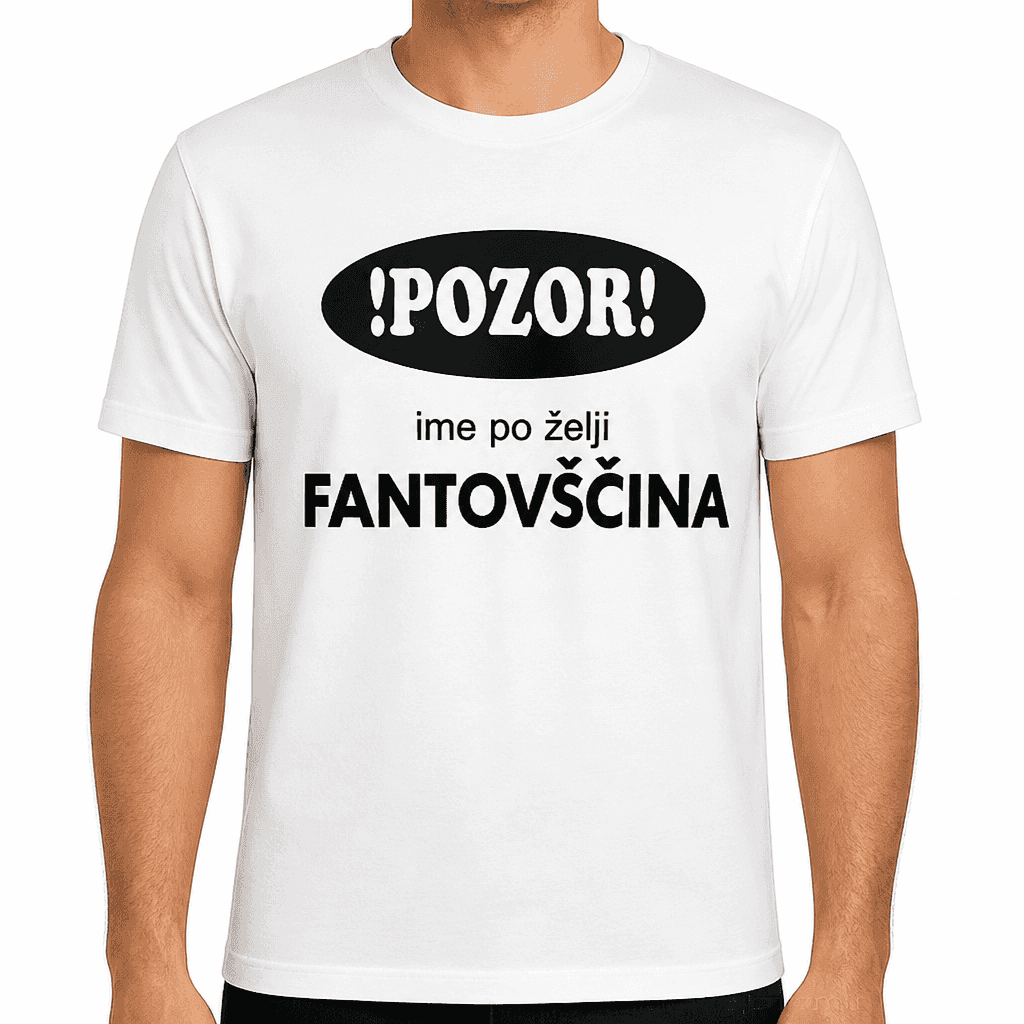 Smešna majica pozor (ime po želji) fantovščina