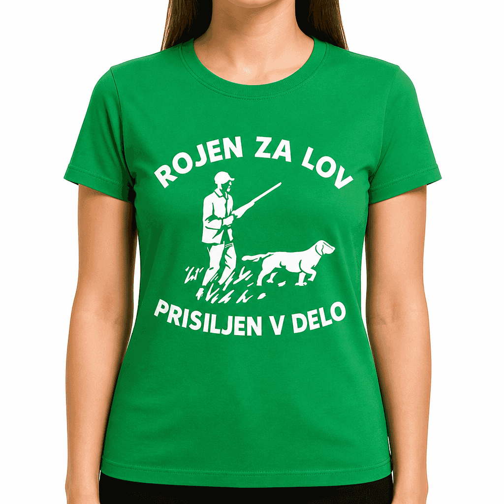 Smešna majica rojen za lov prisiljen v delo