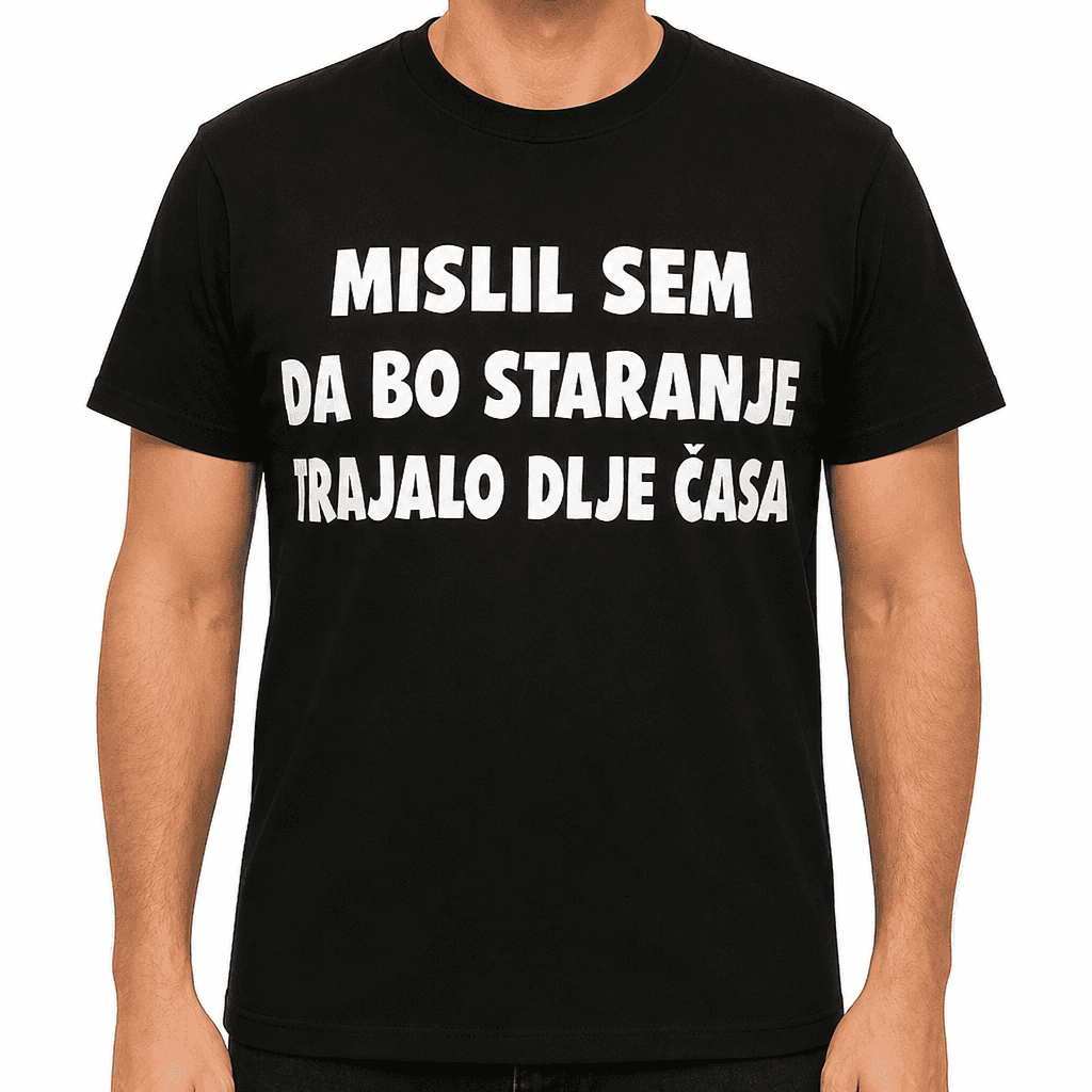 Smešna majica mislil sem da staranje