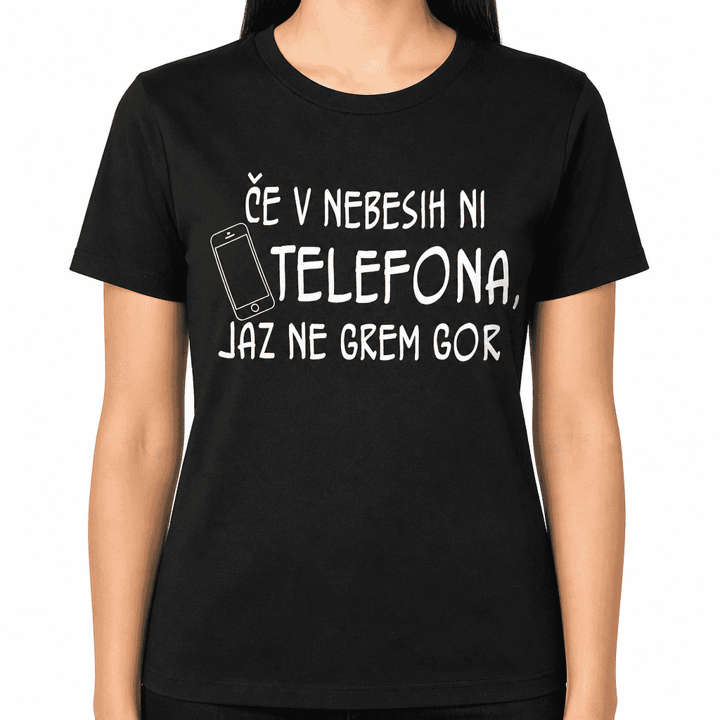 Smešna majica: če v nebesih ni!