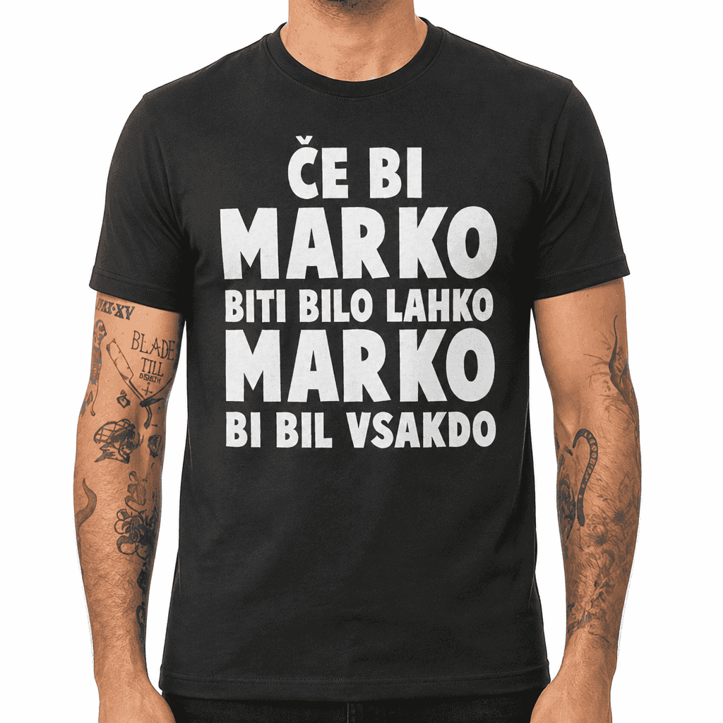 Smešna majica: če bi bilo lahko!