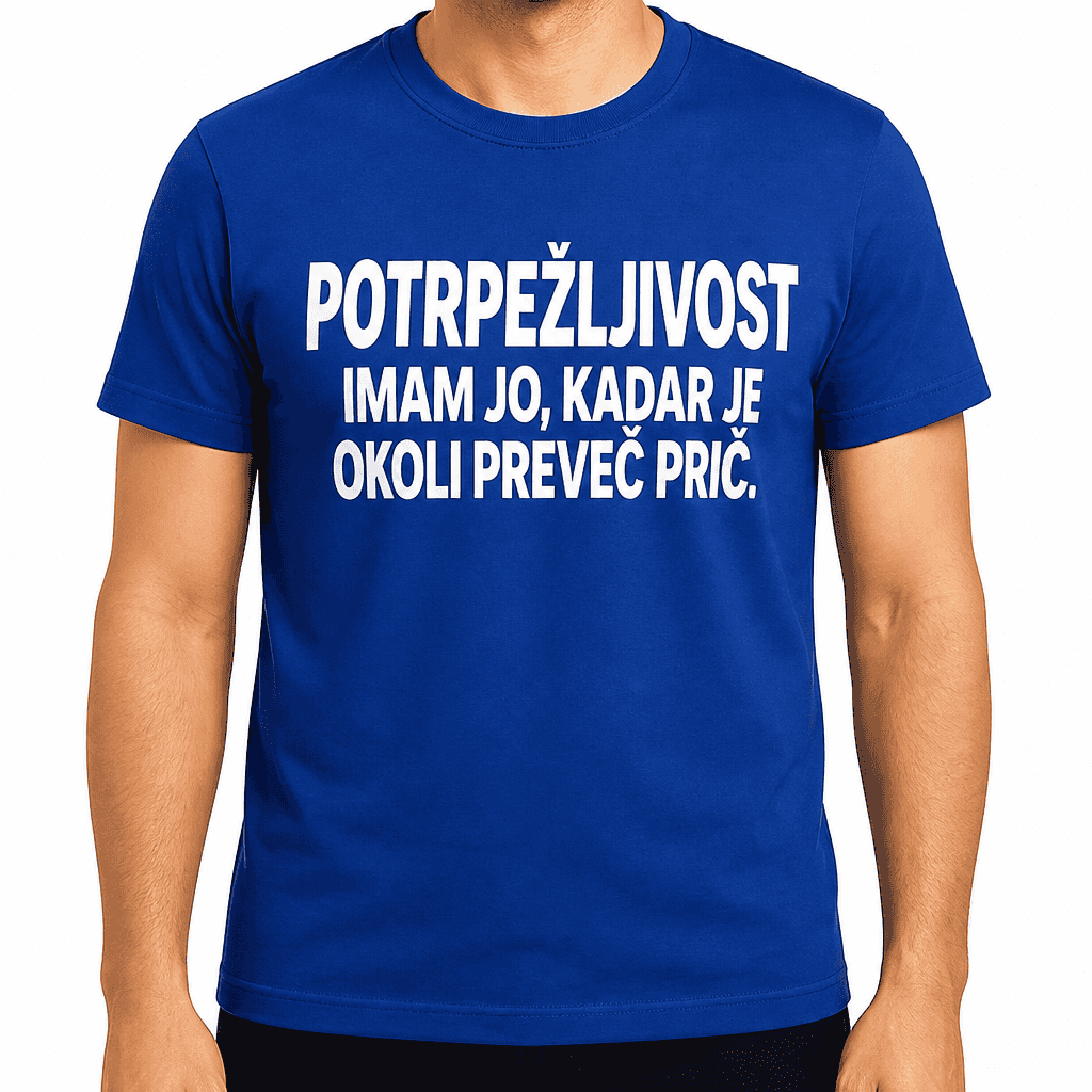 Smešna majica Potrpežljivost