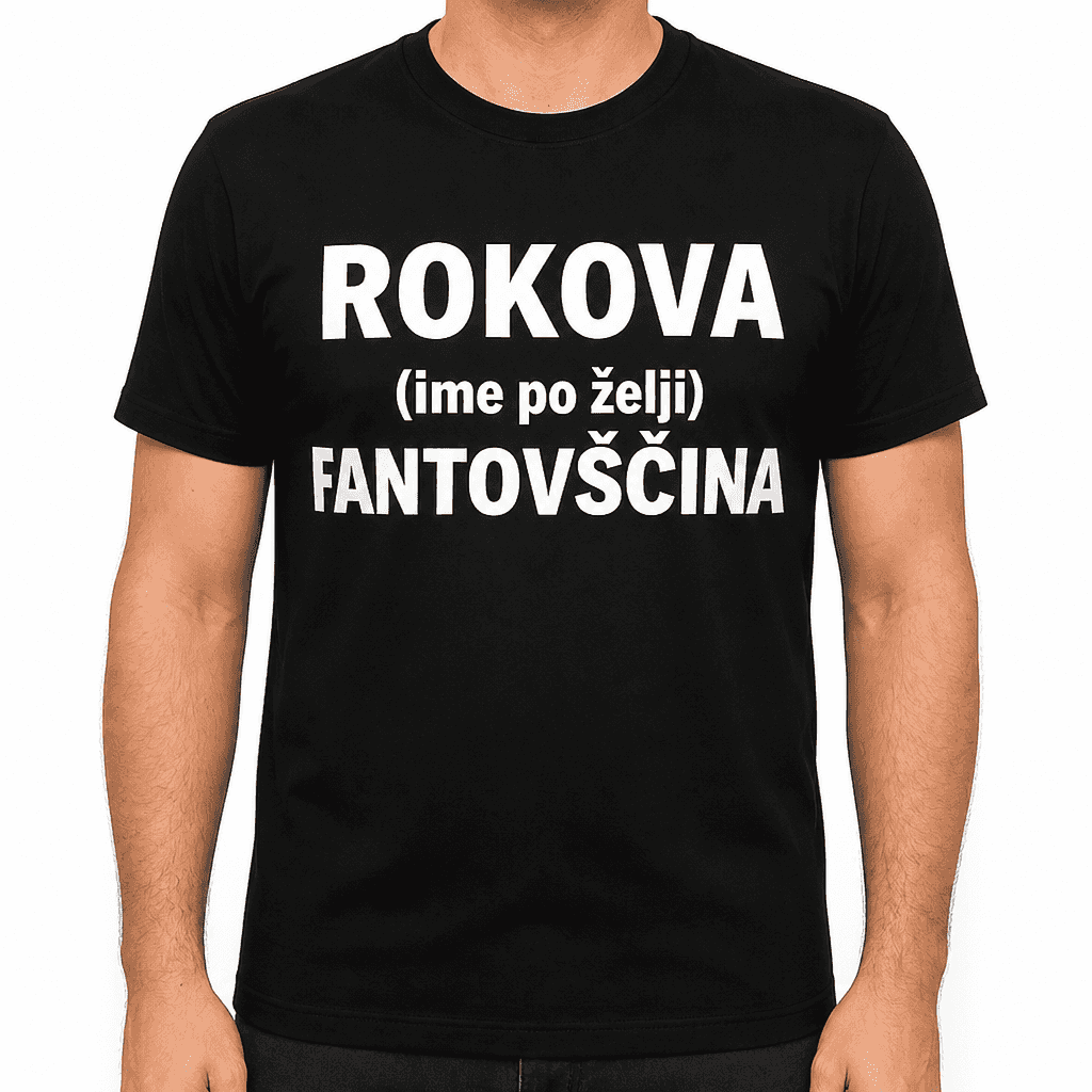 Smešna majica (ime po želji) fantovščina