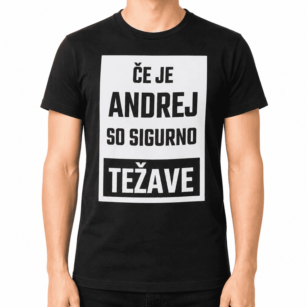 Smešna majica – če je (oseba po želji), so sigurno težave!