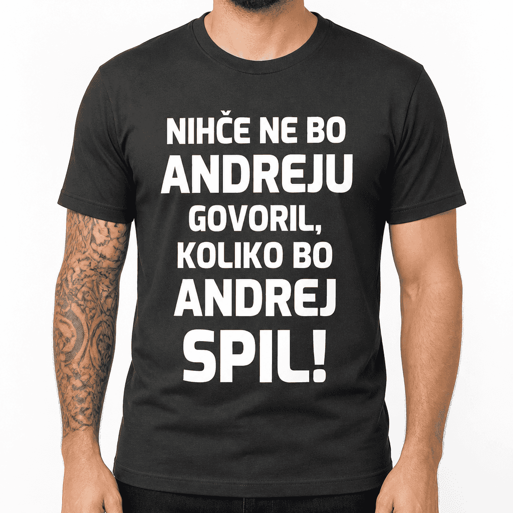 Majica nihče ne bo Andreju govoril koliko bo spil