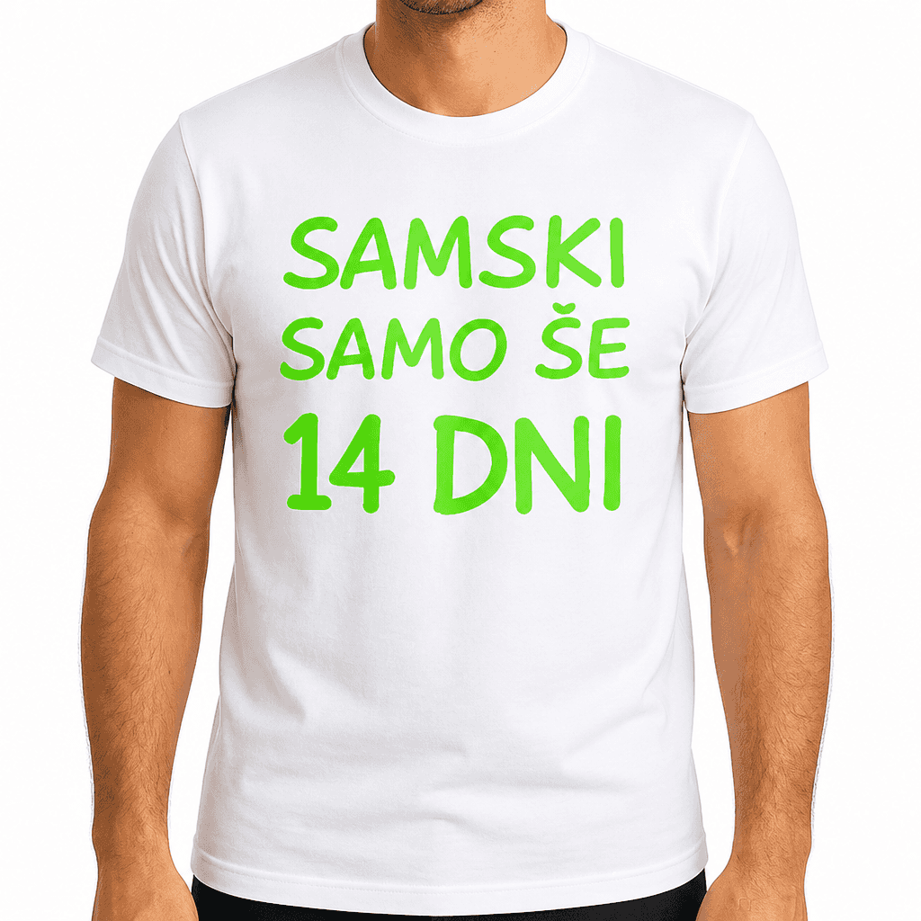 Smešna majica Samski samo še 14 dni