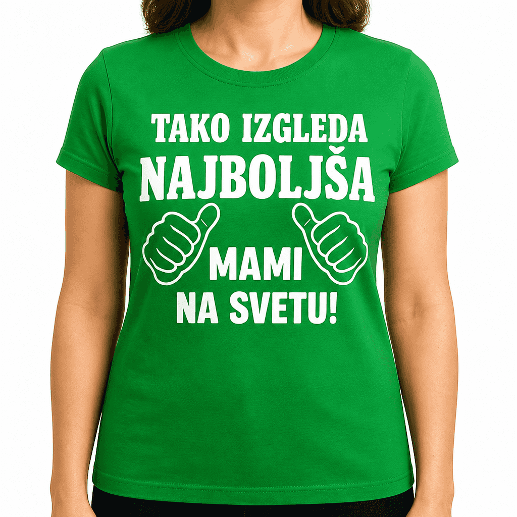 Majica: Tako izgleda najboljša mami na svetu