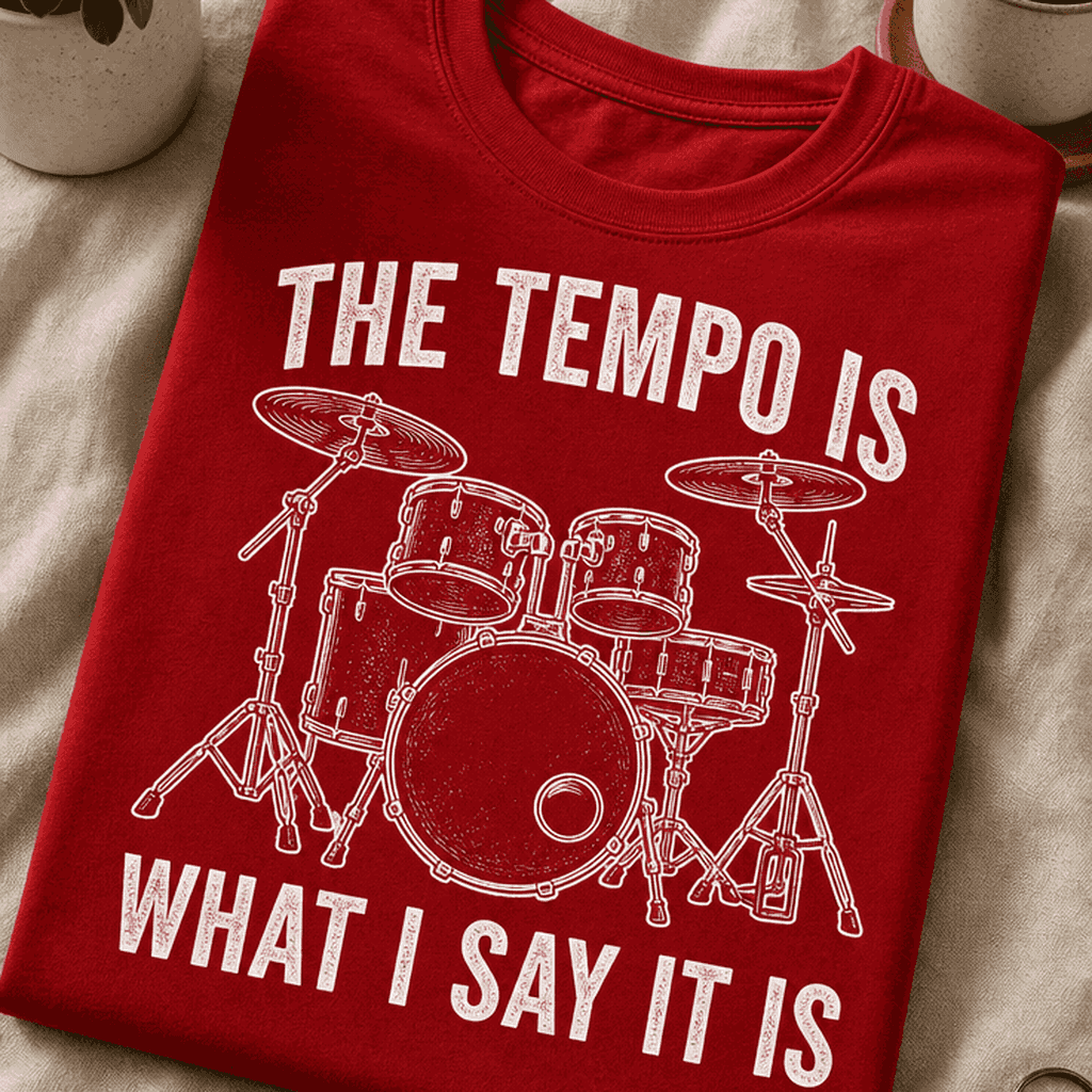 Majica za bobnarje - The tempo is what I say it is