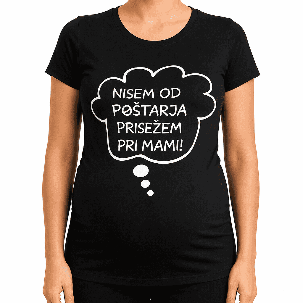Majica za nosečnice NISEM OD POŠTARJA PRISEŽEM PRI MAMI!