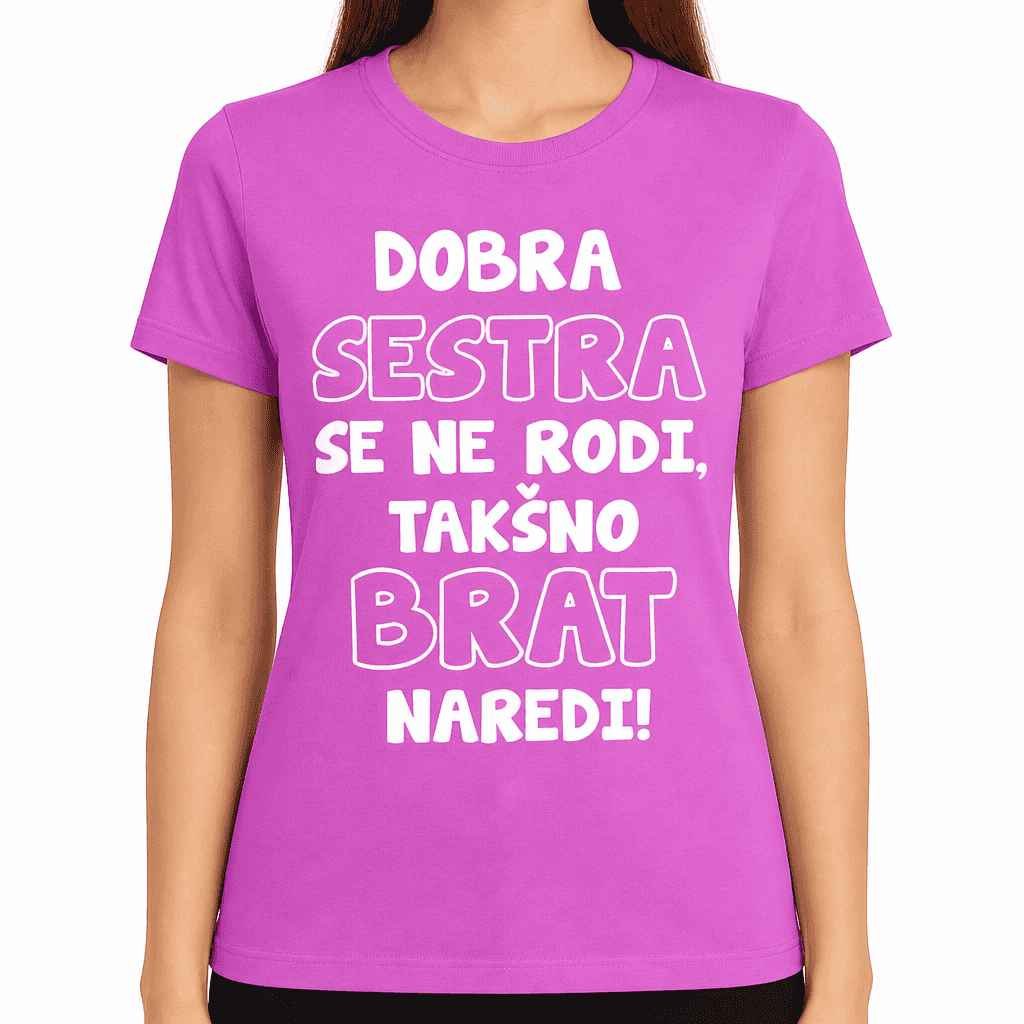 Smešna majica dobra sestra se ne rodi