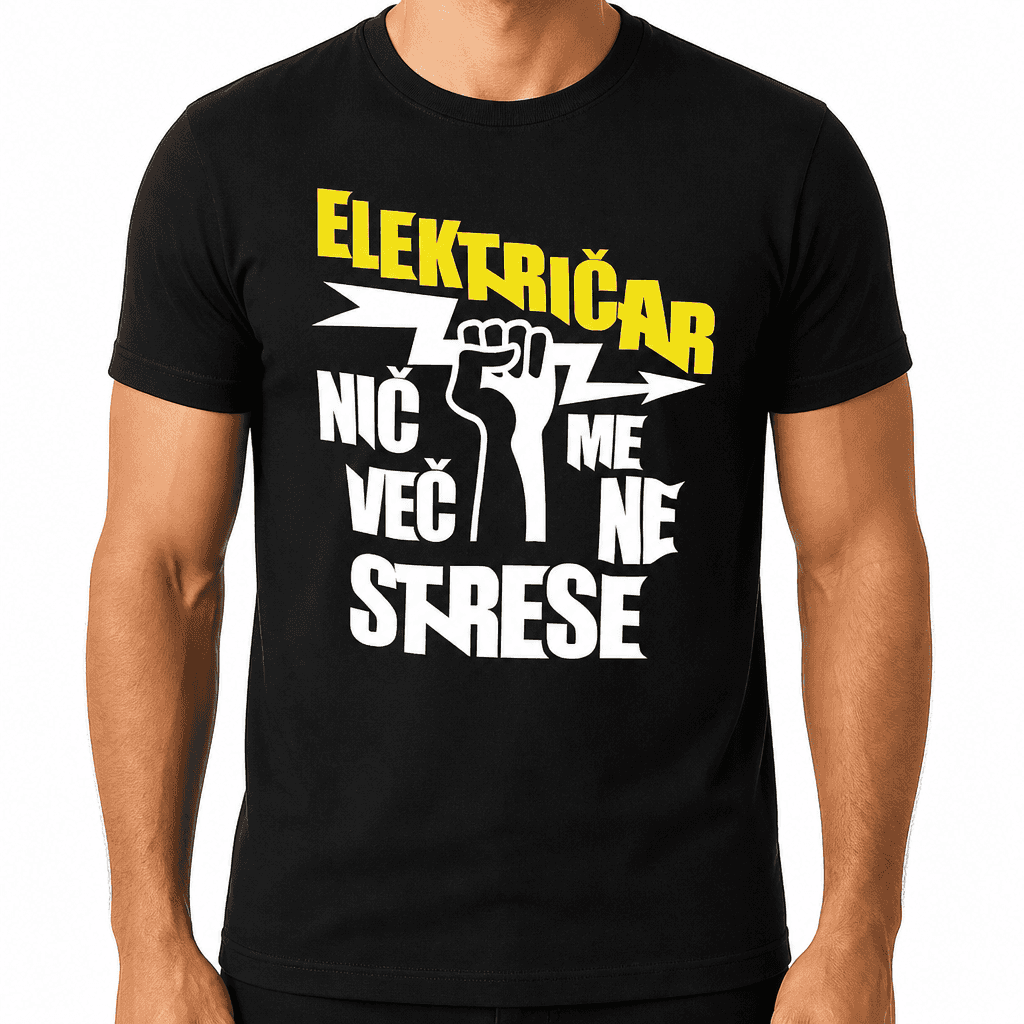 Smešna majica električar - nič me ne strese