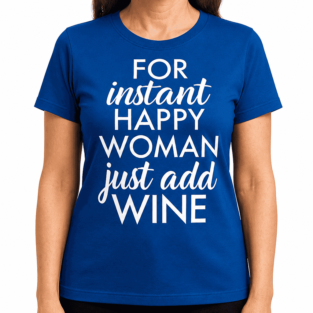 Smešna majica for instant happy woman just add wine