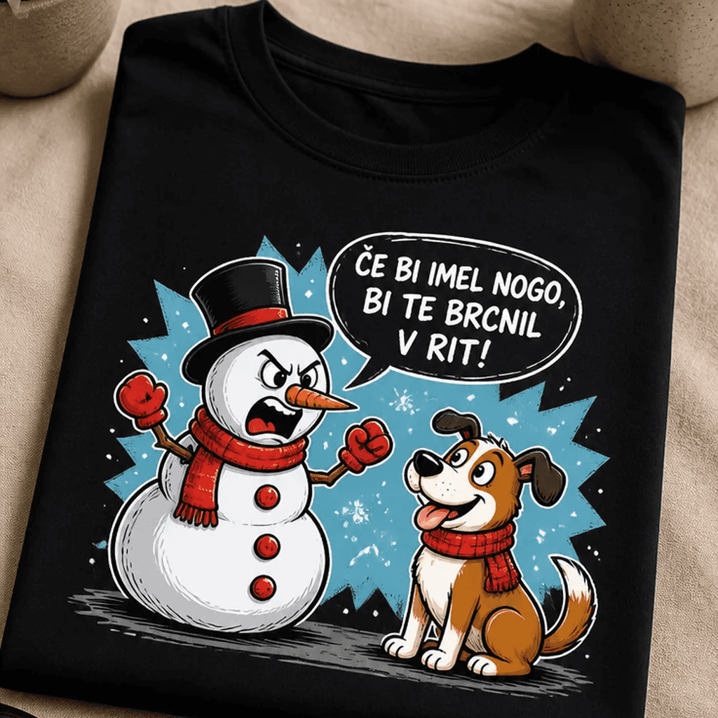 Majica če bi imel nogo, bi te brcnil v rit!