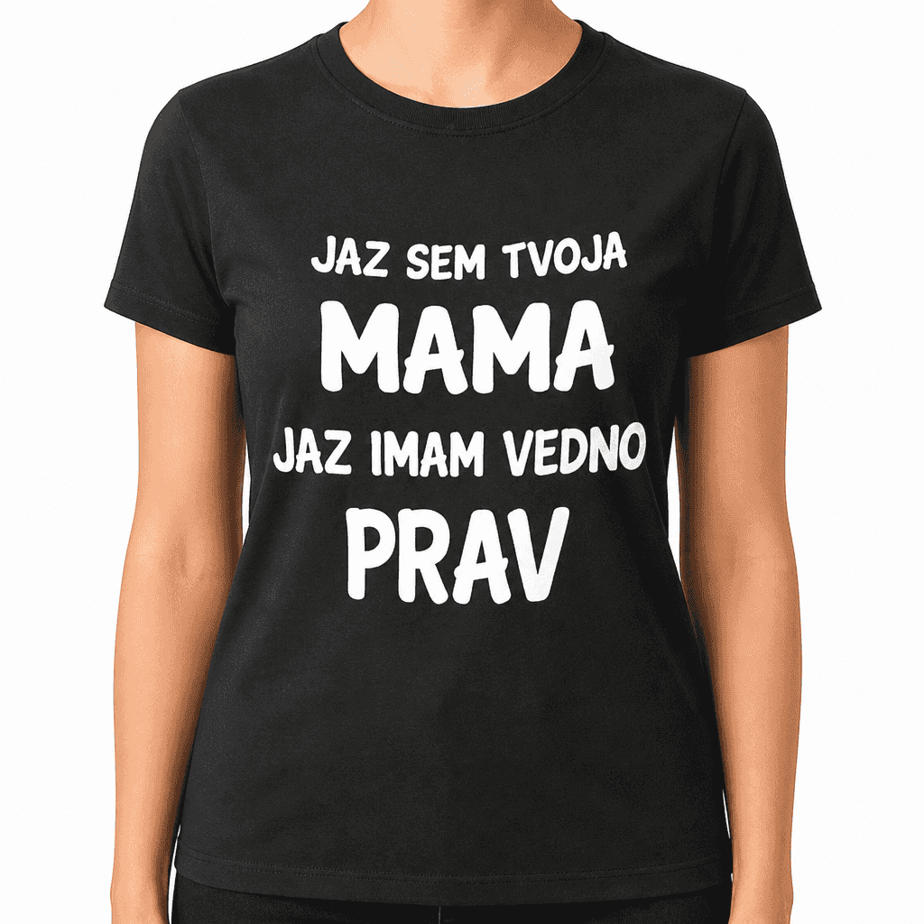 Smešna majica Jaz sem tvoja mama