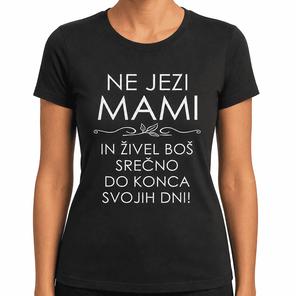 Smešna majica Ne jezi mami