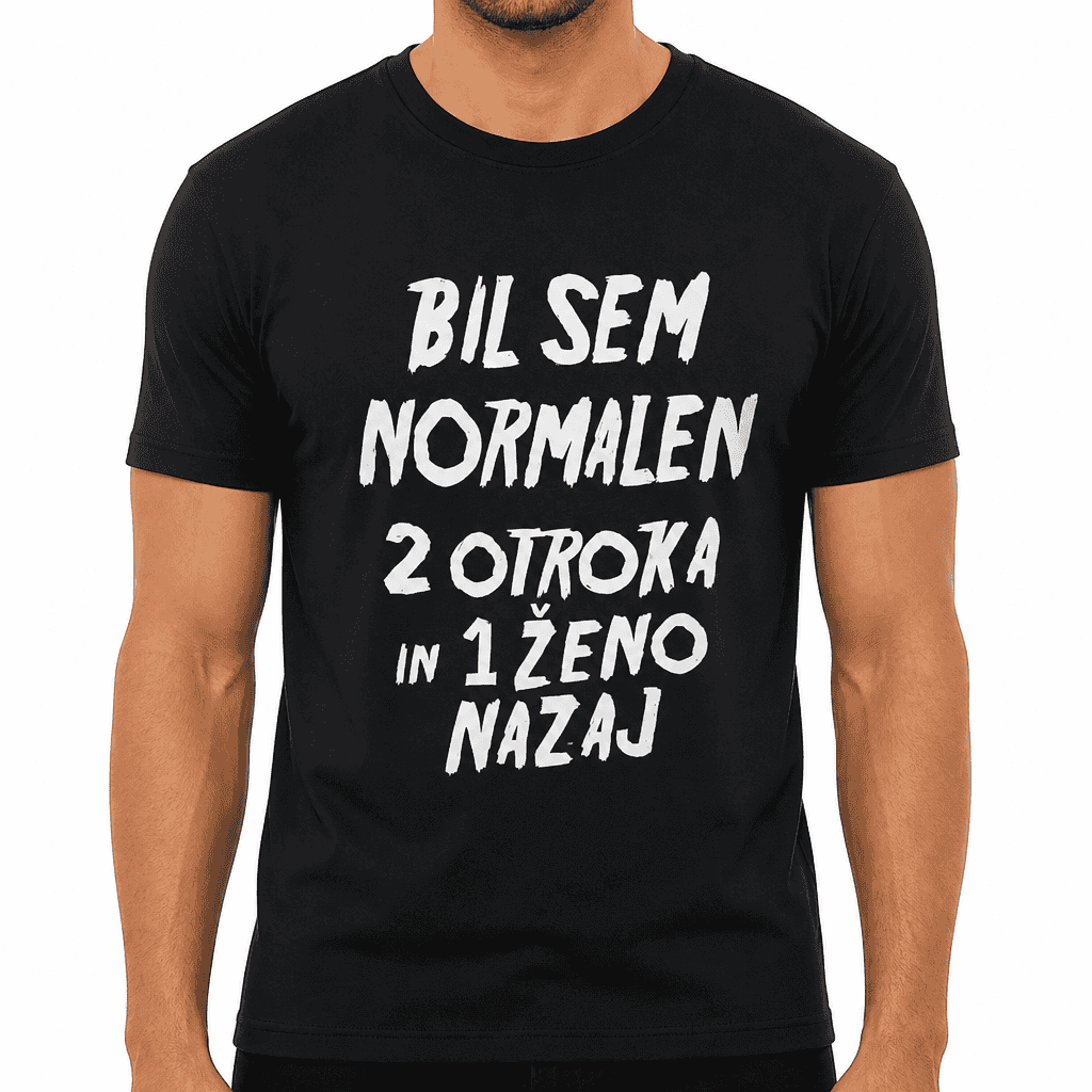 Smešna majica normalen 2 otroka in 1 ženo nazaj