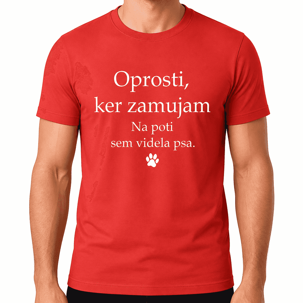 Smešna majica Oprosti, ker zamujam